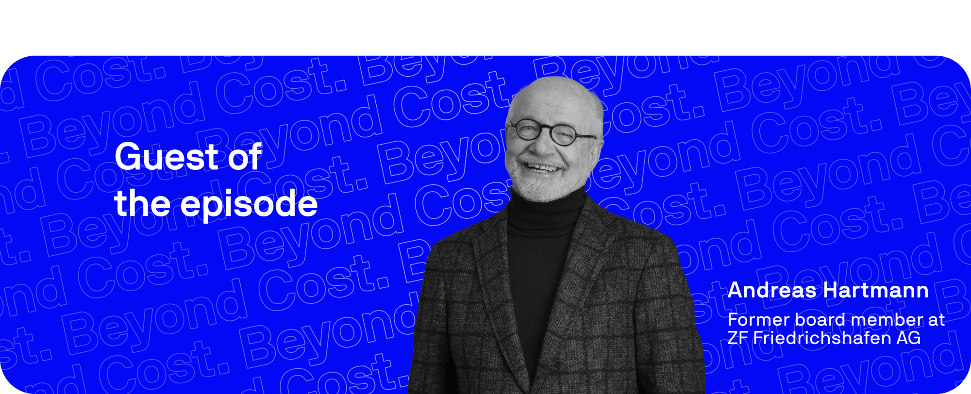 BeyondCost_Episode1_Guest_Card_Updated (1)