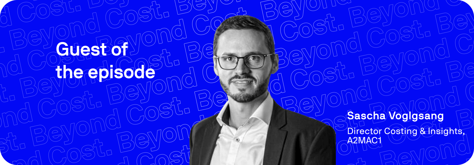 BeyondCost_Episode6_Guest_Card_Optimized