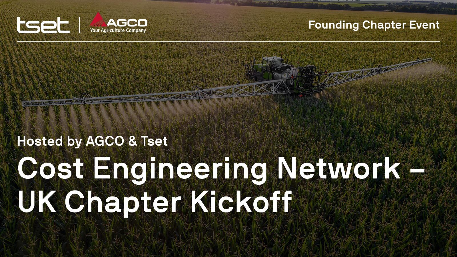 Cost Engineering Network - UK Chapter Kickoff. Hosted by AGCO and Tset