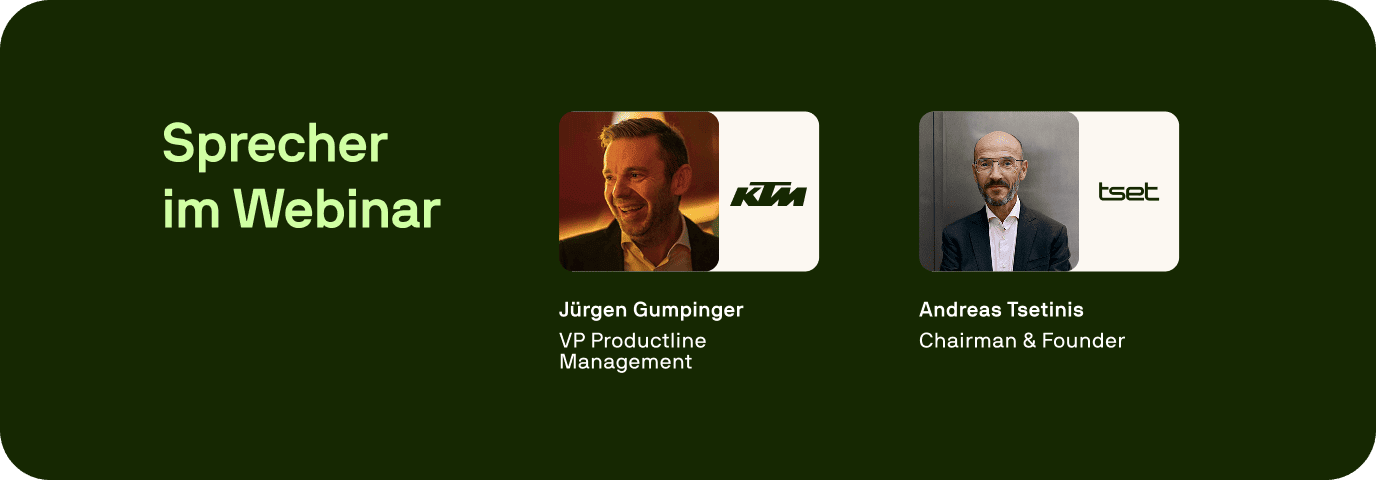 Portraits of Jürgen Gumpinger, VP Productline Management at KTM, and Andreas Tsetinis, Chairman & Founder of Tset, with the heading Portraits of Jürgen Gumpinger, VP Productline Management at KTM, and Andreas Tsetinis, Chairman & Founder of Tset, with the heading