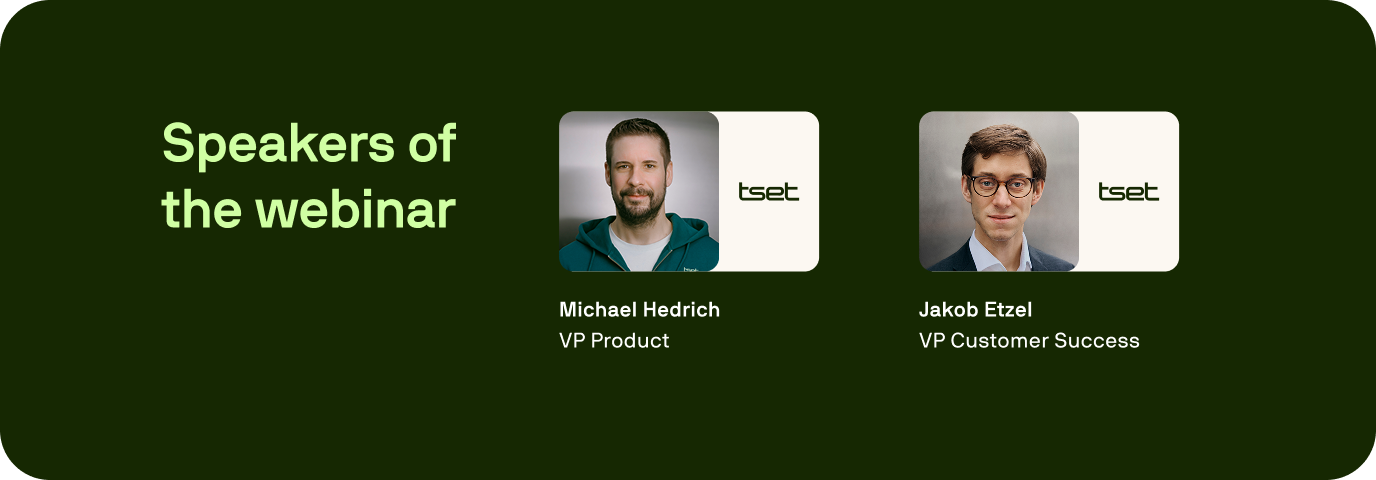 Speakers of the webinar: Michael Hedrich (VP Product), Jakob Etzel (VP Customer Success)